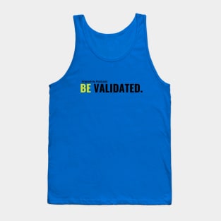 Be Validated Green and Black Tank Top